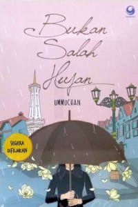 BUKAN SALAH HUJAN