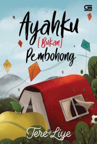 ayahku Bukan Pembohong